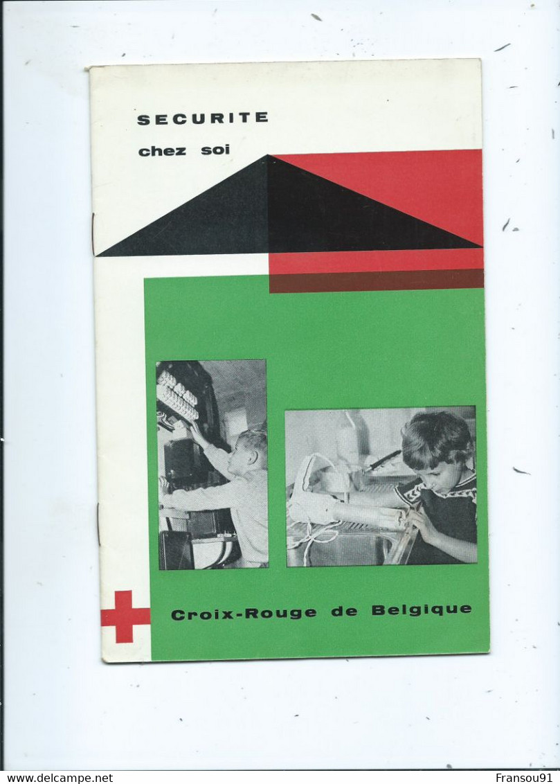Croix Rouge De Belgique Sécurité Chez Soi ( 34 Pages  ) - Medicine & Health