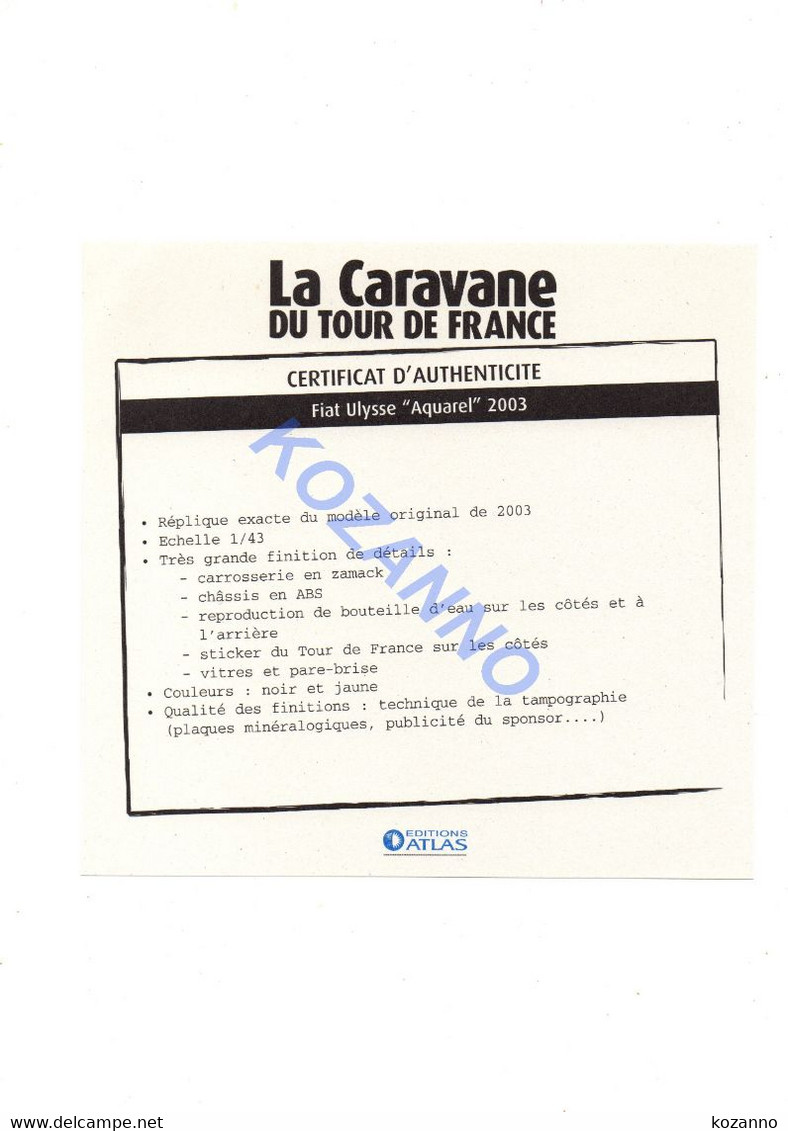 LA CARAVANE DU TOUR DE FRANCE - CERTIFICAT D'AUTHENTICITE:  FIAT ULYSSE "AQUAREL" 2003 (329) - Catalogues & Prospectus