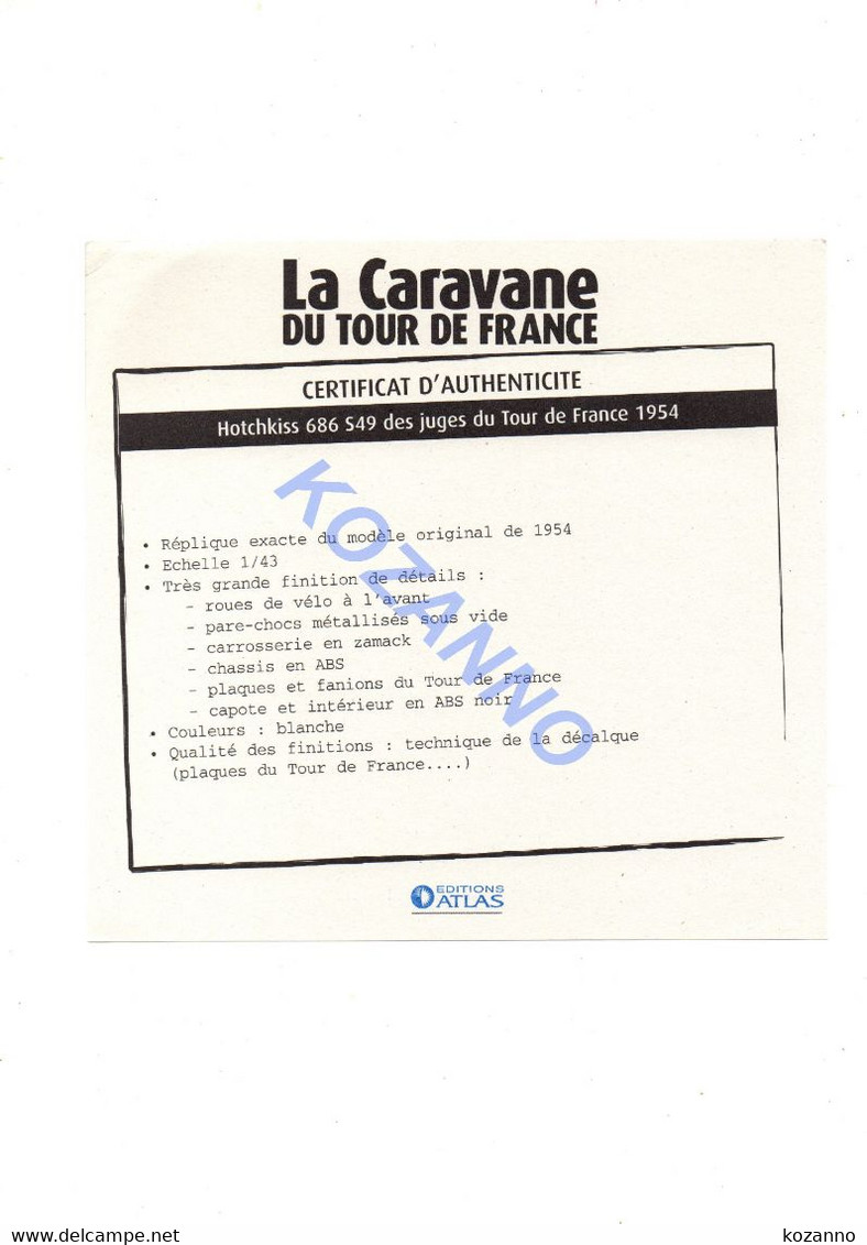 LA CARAVANE DU TOUR DE FRANCE - CERTIFICAT D'AUTHENTICITE: HOTCHKISS 686 S49 DES JUGES 1954  (332) - Catalogues