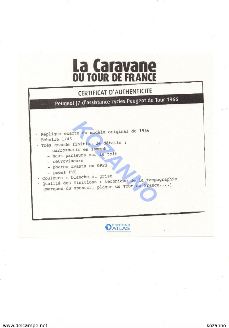 LA CARAVANE DU TOUR DE FRANCE - CERTIFICAT D'AUTHENTICITE:  PEUGEOT J7 D'ASSISTANCE CYCLES PEUGEOT 1966 (336) - Catalogues & Prospectus