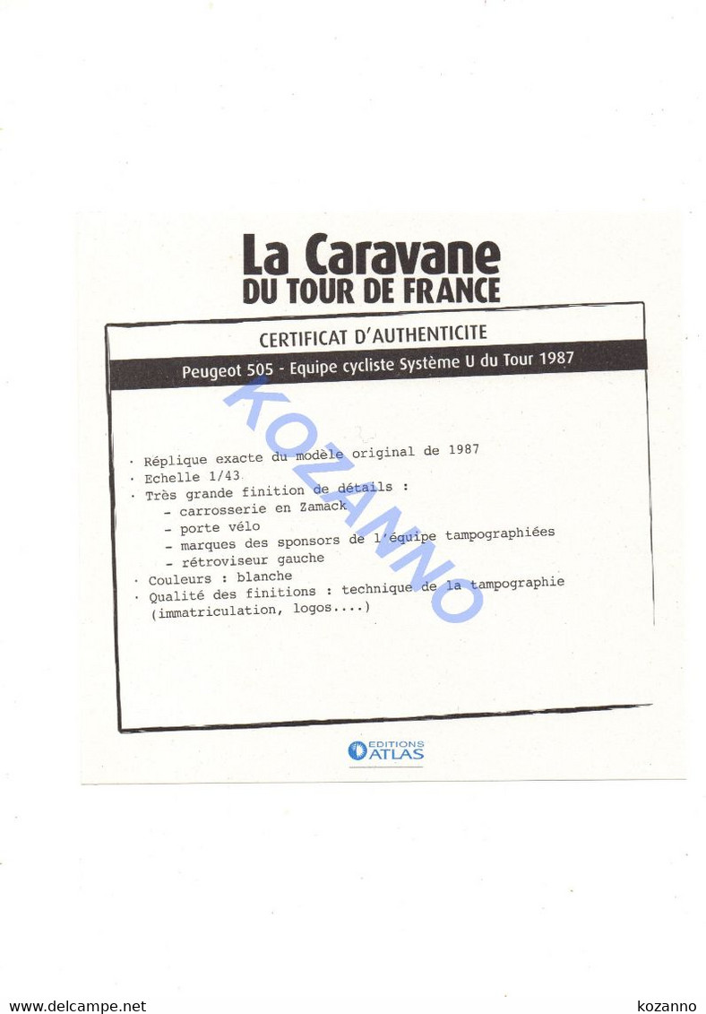 LA CARAVANE DU TOUR DE FRANCE - CERTIFICAT D'AUTHENTICITE:  PEUGEOT 505 - EQUIPE CYCLISTE SYSTEME U 1987 (338) - Catálogos