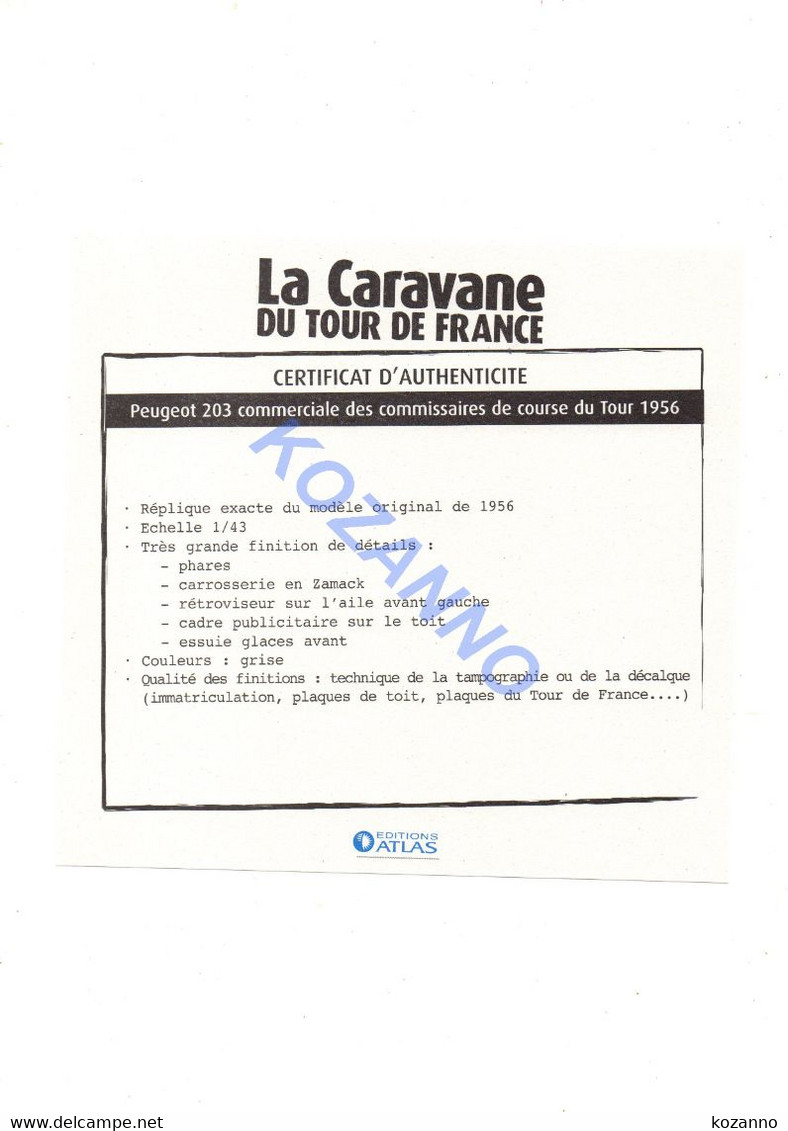 LA CARAVANE DU TOUR DE FRANCE - CERTIFICAT D'AUTHENTICITE: PEUGEOT 203 COMMERCIALE DES COMMISSAIRES DE COURSE 1956 (341) - Catalogi