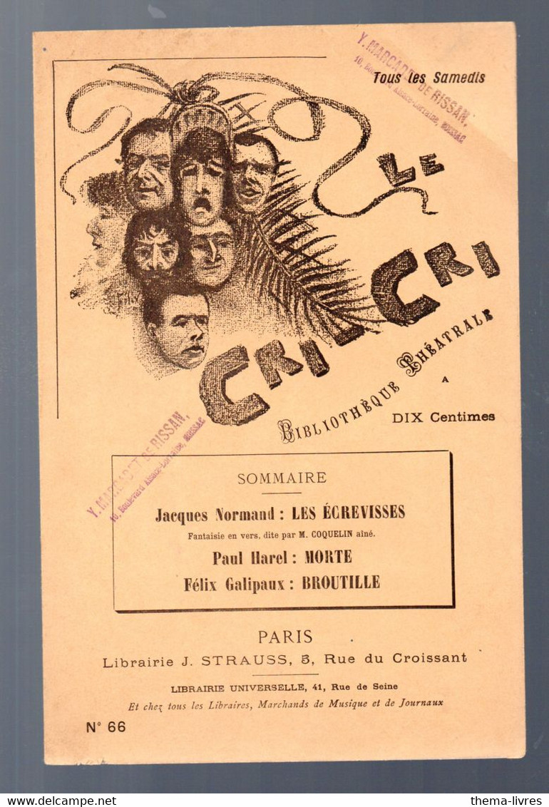 Le Cri-Cri N°66 Librairie Théâtrale  : Textes: J Normand, Paul Harel Et Félix Galipaux  (M0908) - Altri & Non Classificati