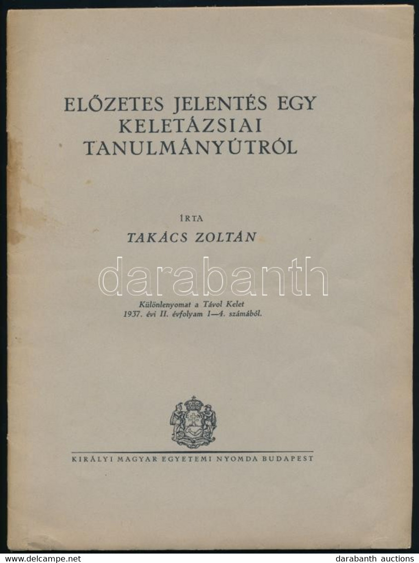 Takács Zoltán: Előzetes Jelentés Egy Keletázsiai Tanulmányútról. Különlenyomat A Távol Kelet 1937. évi II. évf. 1-4. Sz. - Unclassified