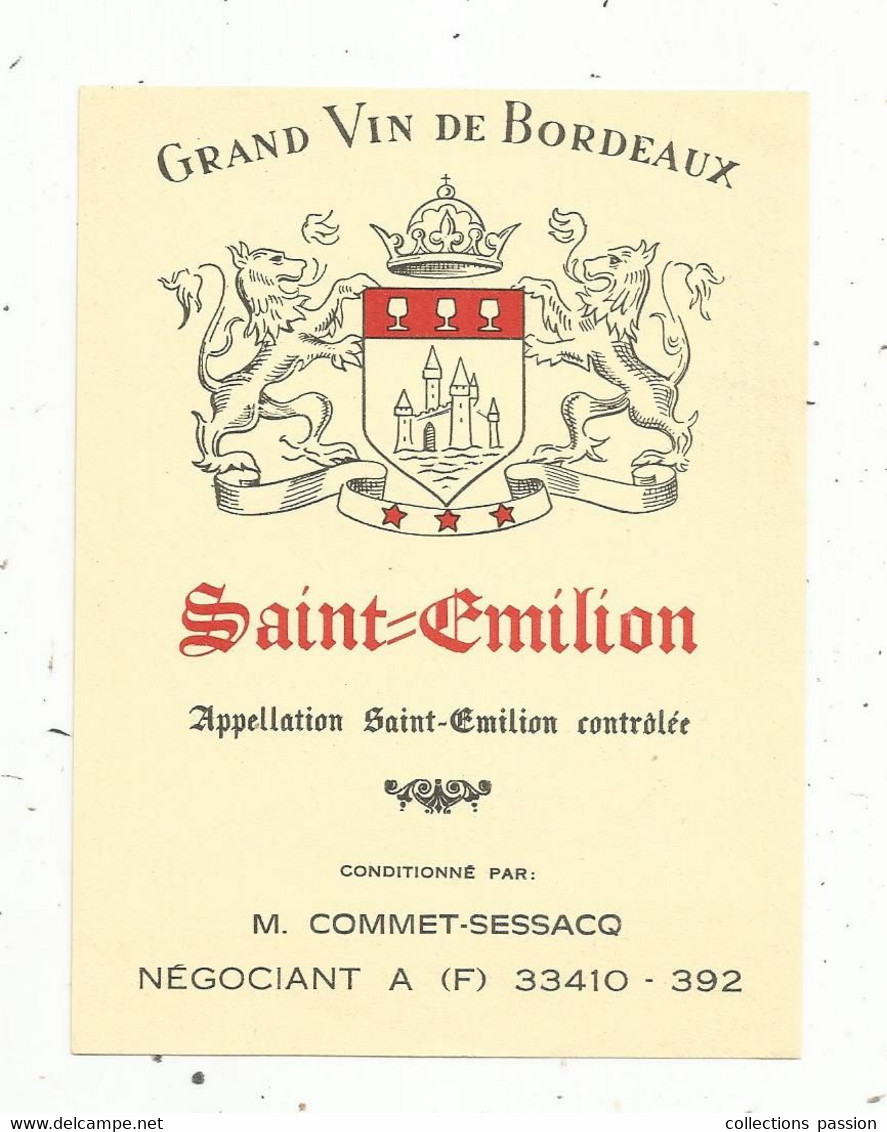 étiquette De Vin,  BORDEAUX , SAINT EMILION ,Commet-Sessacq , Grand Vin De Bordeaux - Côtes Du Rhône