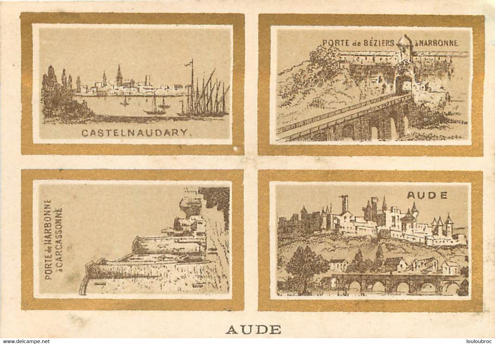 CHROMO DEPARTEMENT DE L'AUDE AVEC 4 VUES  DIFFERENTES  ENCADREES DORE.  DOS VIERGE 9 X 6 CM - Altri & Non Classificati