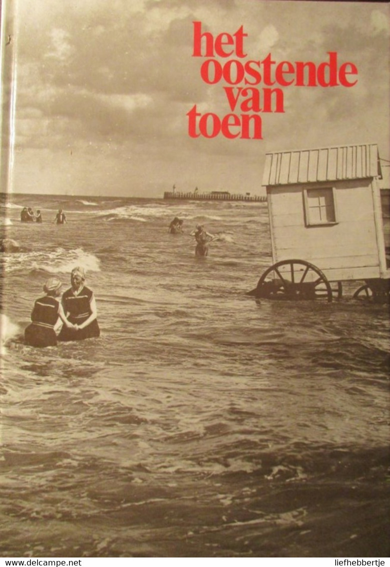 Het Oostende Van Toen - Door E. En M. Vanalderweireldt - Historia