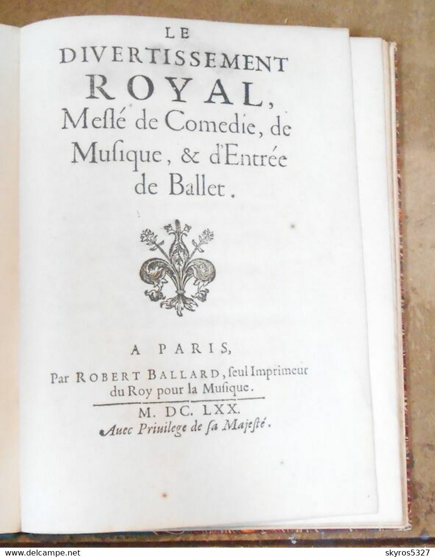 Le Divertissement Royal Meslé De Comédie De Musique & D'Entrée De Ballet - Before 18th Century