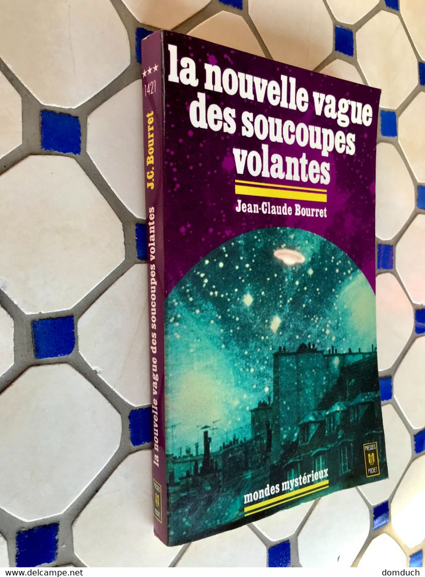 PRESSE POCKET N° 1421   La Nouvelle Vague Des Soucoupes Volantes    Jean-Claude BOURRET - Presses Pocket