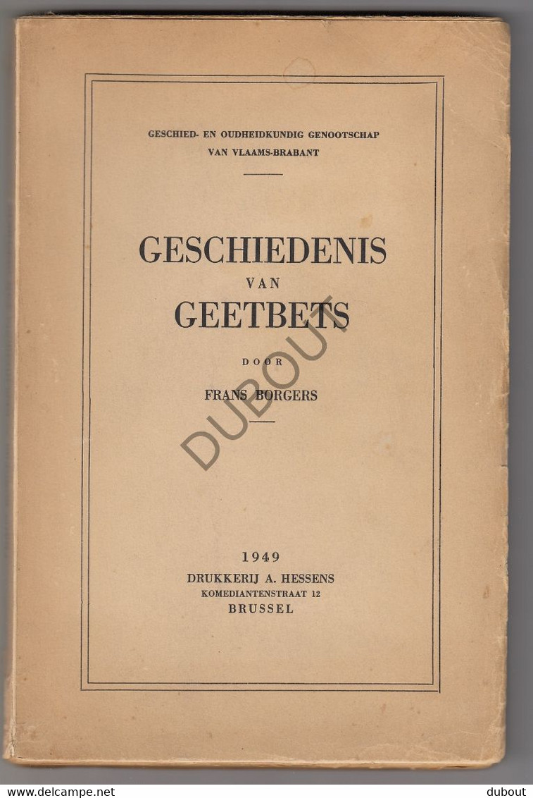 GEETBETS Geschiedenis Van Geetbets - F. Borgers 1949  (U364) - Oud