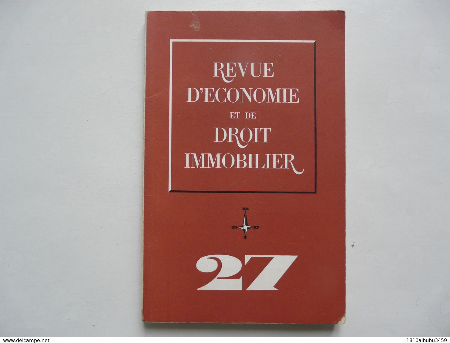 REVUE D'ECONOMIE ET DE DROIT IMMOBILIER Par Georges PASSE 1967 - Derecho