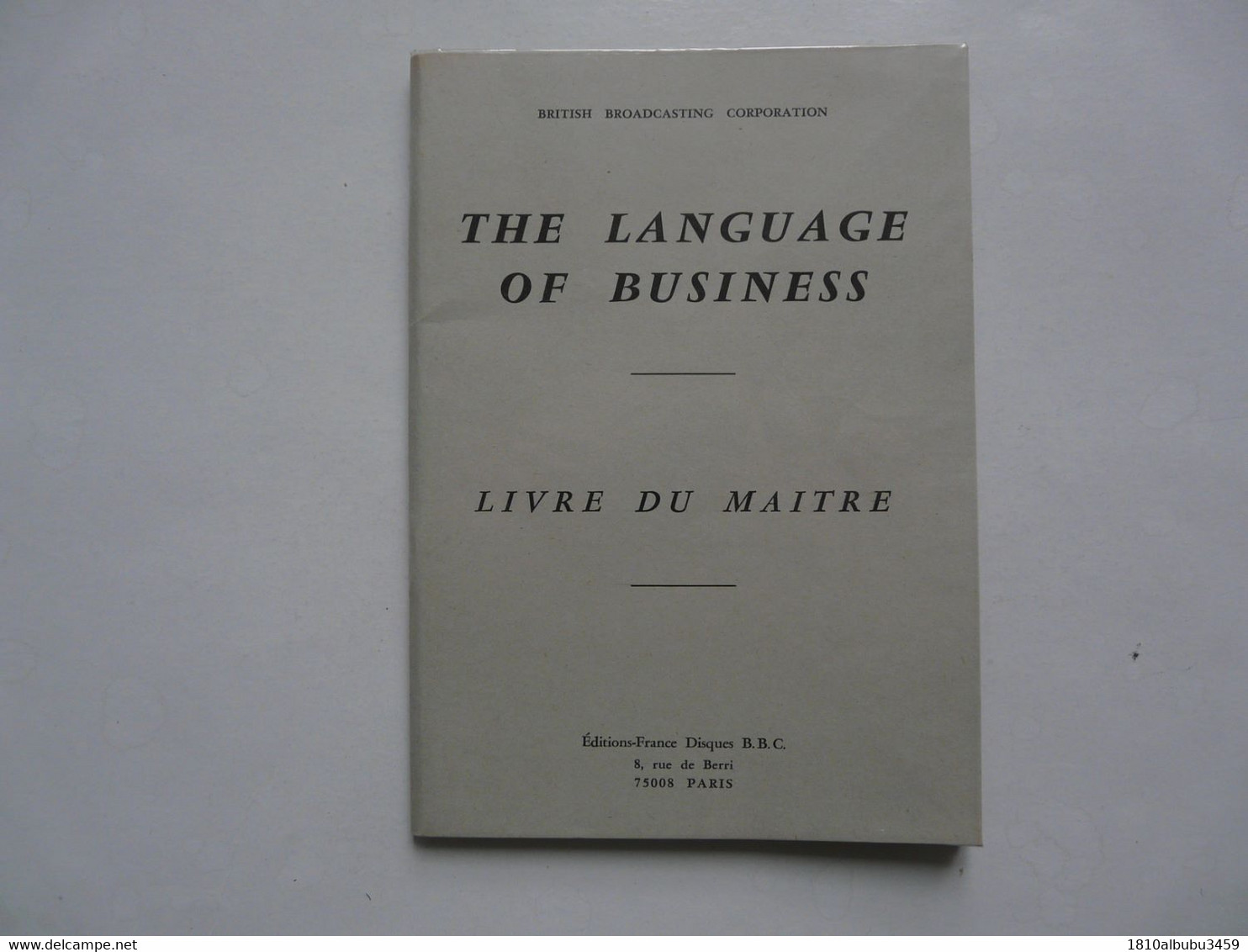 THE LANGUAGE OF BUSINESS - LIVRE DU MAITRE 1971 - Droit