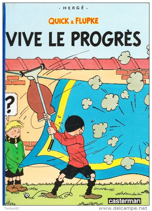 Hergé - Quick & Flupke - Vive Le Progrès - Casterman -  ( 1987 ) . - Quick Et Flupke