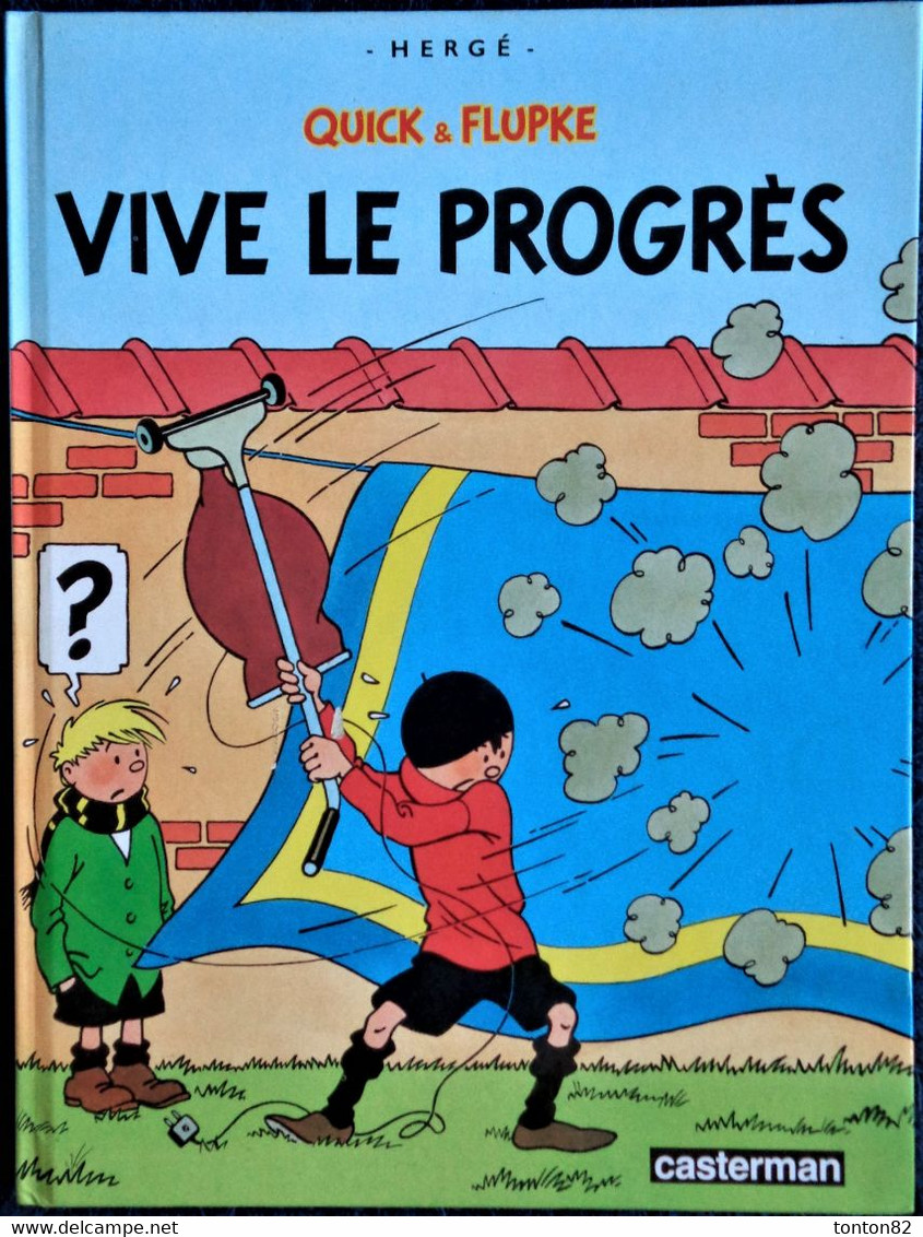 Hergé - Quick Et Flupke - Vive Le Progrès - Casterman -  ( 1987 ) . - Quick Et Flupke