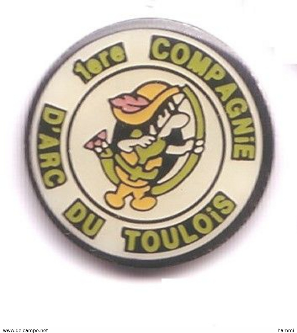 SP76 Pin's Tir à L'arc Compagnie Arc Du Toulois Toul Meurthe Et Moselle Achat Immédiat - Tir à L'Arc