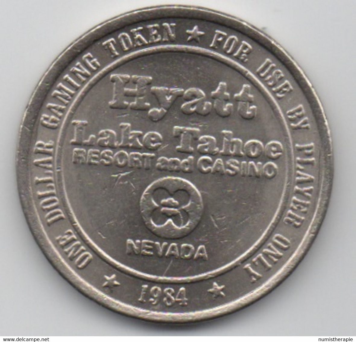 Jeton Token De Slot Machine $1 : Casino Hyatt Lake Tahoe1984  NV - Casino