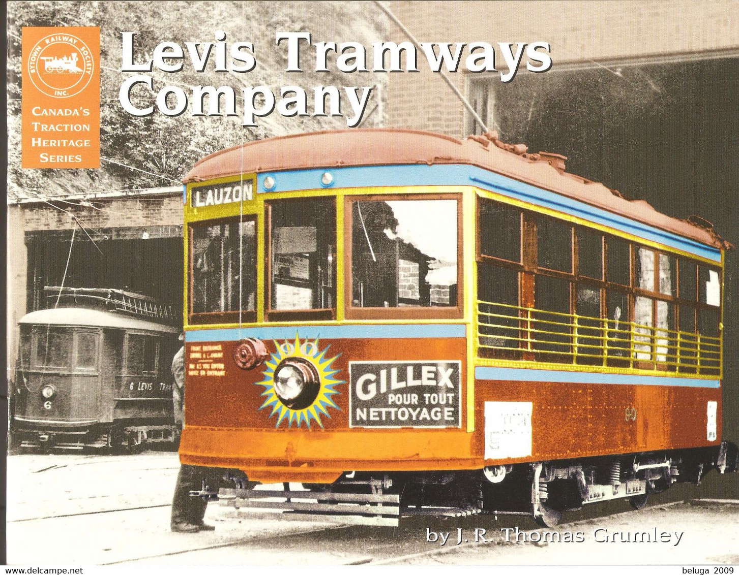 Levis Tramways Company Book Trolleys Many Pictures - Livre Tramways De Lévis Quebec Canada - ISBN 9780921871132 - Kanada