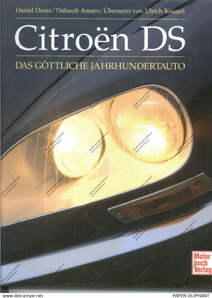 CITROEN DS, Das Göttliche Jahrhundertauto, 2007, 1.Auflage, 175 Seiten, Sehr Gute Erhaltung - Technique