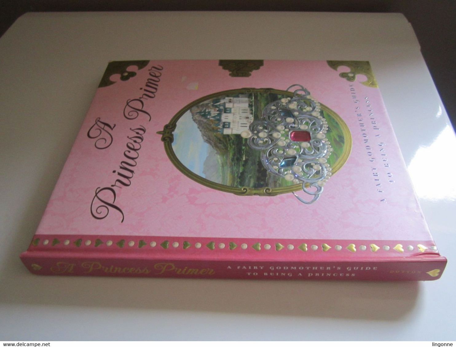 A Princess Primer: A Fairy Godmothers Guide to Being a Princess by Stephanie - Copright 2006