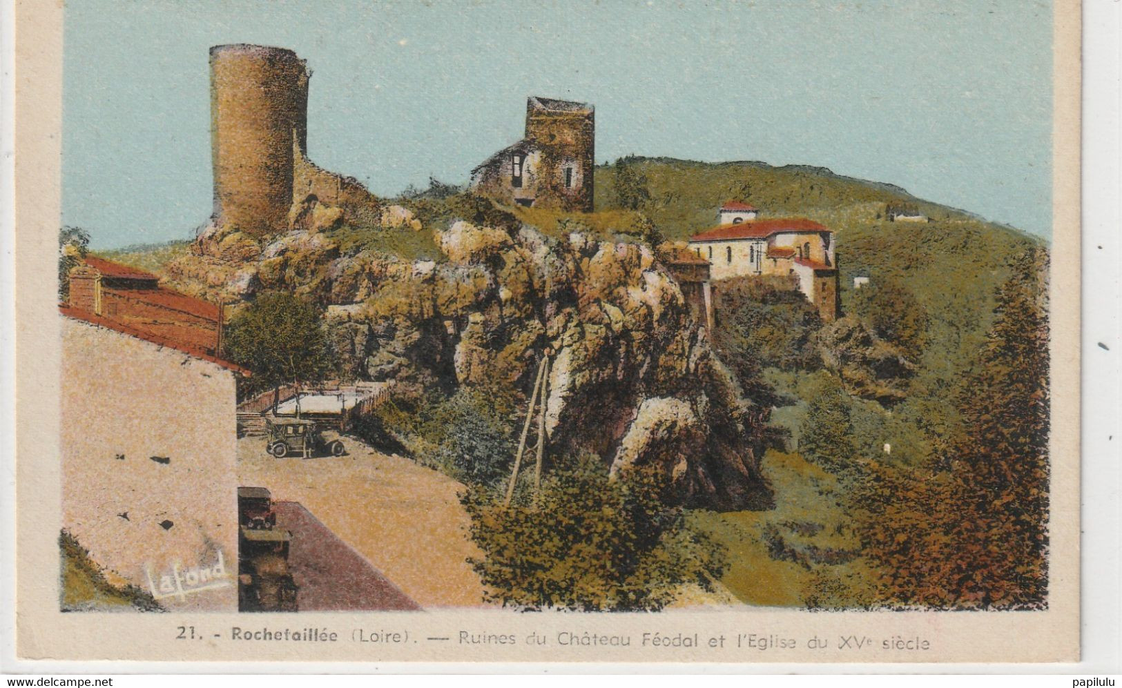 DEPT 42 : édit. J Lafont N° 21 : Rochetaillée Ruines Du Château Féodal Et L'église - Rochetaillee