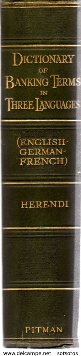 A Complete Dictionary Of Banking Terms In Three Languages (English – German – French) By L.  Herendi - Dizionari