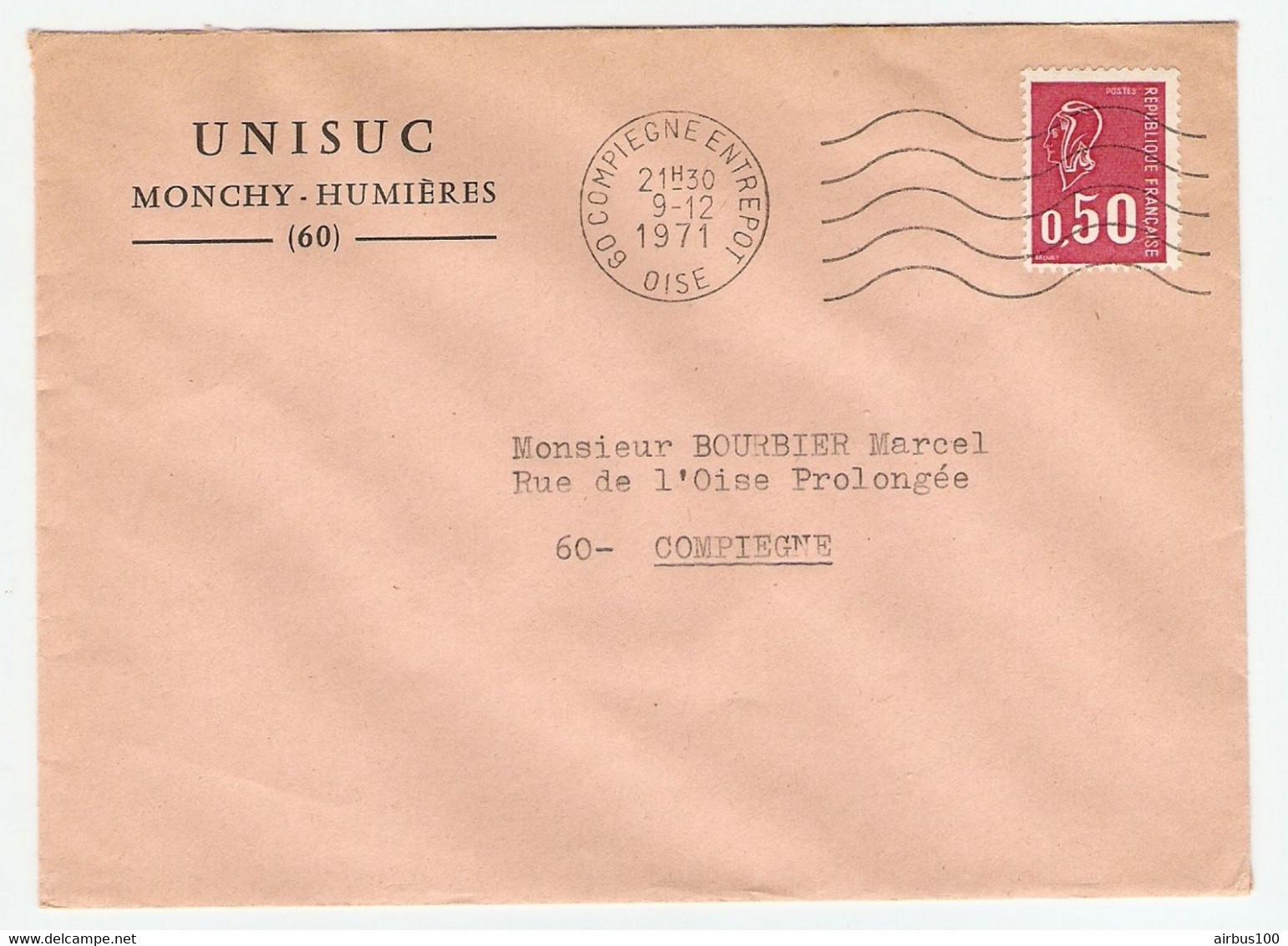 LETTRE COMPIEGNE 9/12/1971 UNISUC MONCHY HUMIERES OISE POUR COMPIEGNE - Y & T BÉQUET 1664 - 2 Scans - - 1961-....