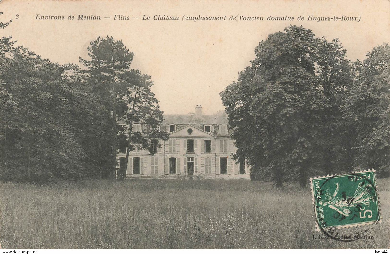 FLINS, Environs De Meulan, Le Château, Emplacement De L'Ancien Domaine De Hugues Le Roux - Flins Sur Seine