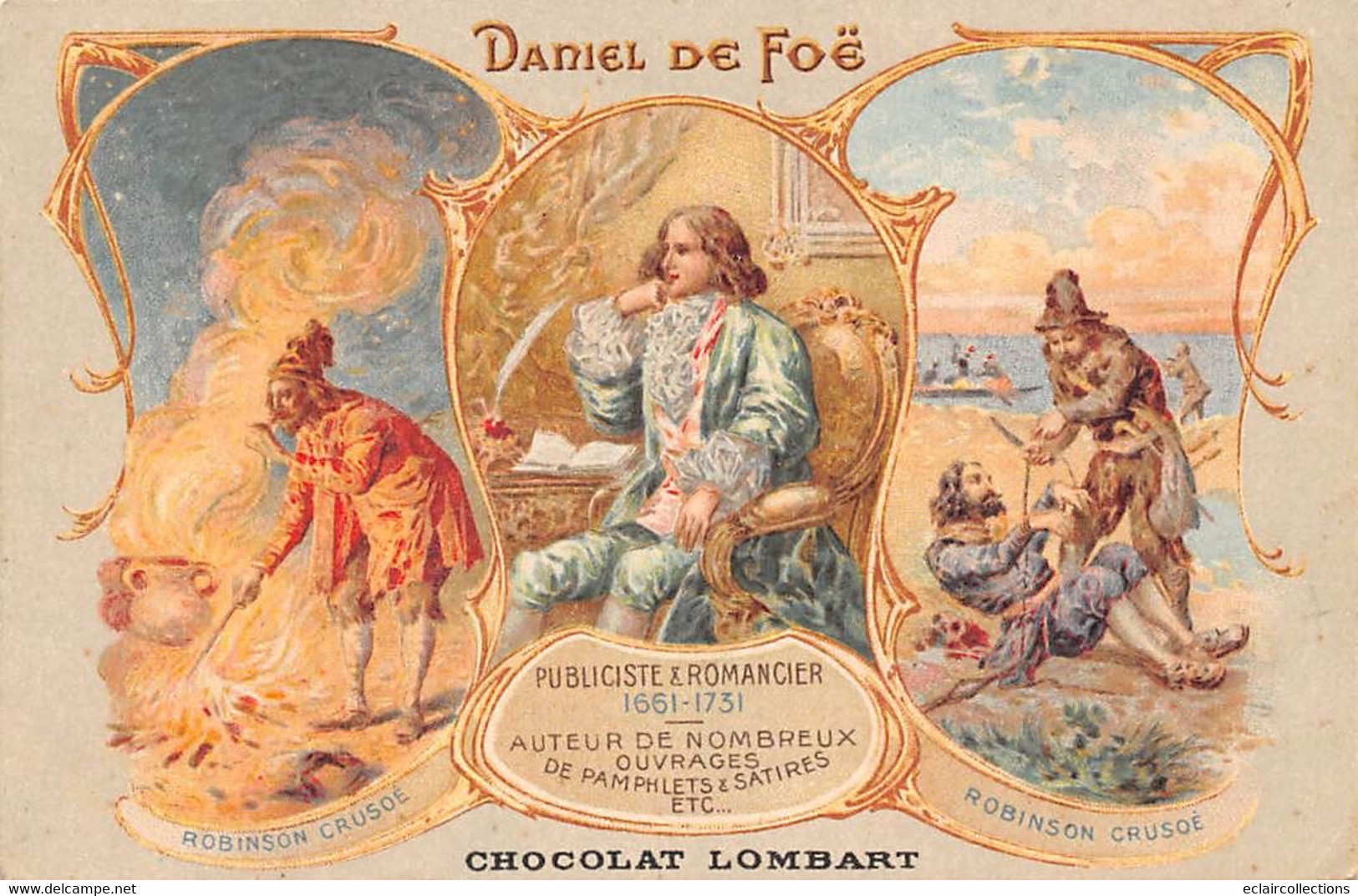 Thème: Littérature:  Ecrivains :   Daniel De Foë     Publicité Des Chocolats Lombart     (voir Scan) - Ecrivains