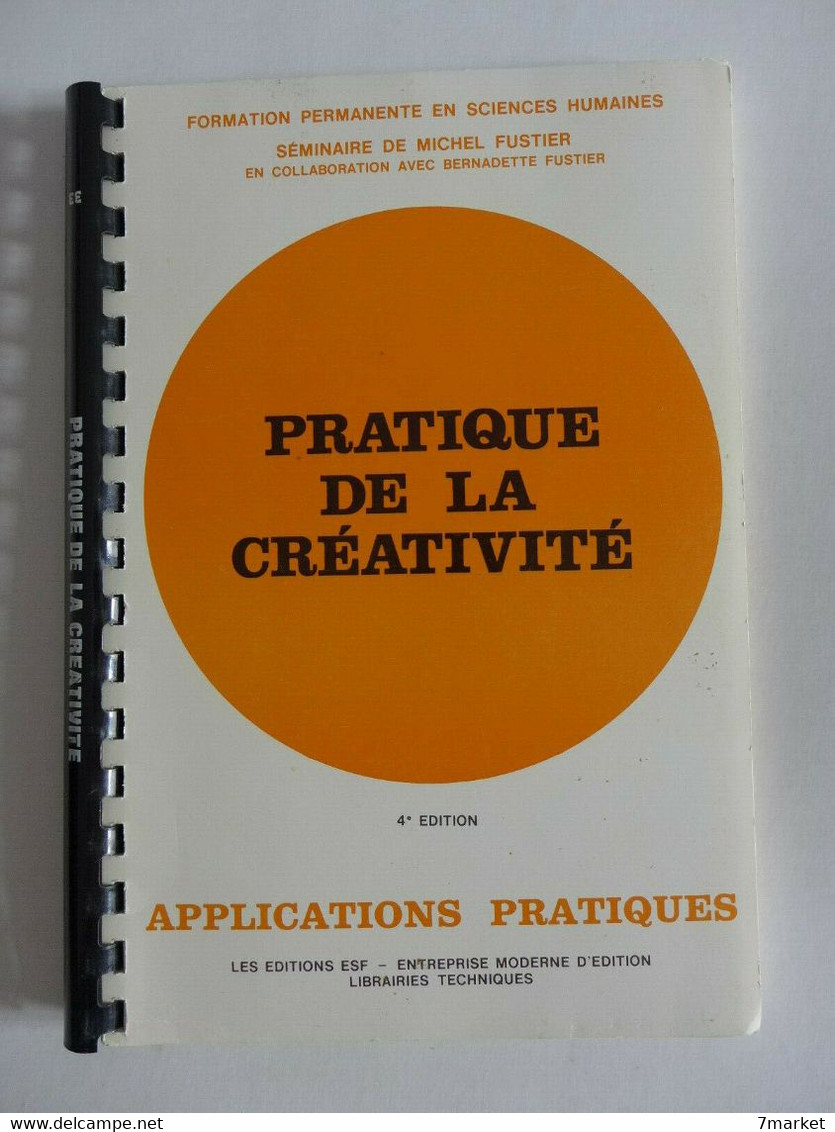 Michel Fustier, Bernadette Fustier - Pratique De La Créativité / éd. E.S.F. - 1985 - Fichas Didácticas