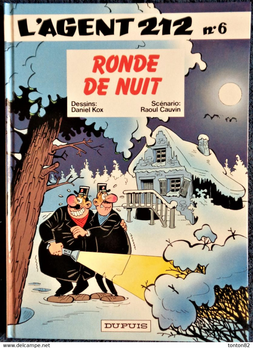 Raoul Cauvin / Cox - L' Agent 212 - N° 6 - Ronde De Nuit - Éditions Dupuis  - ( 1992 ) . - Agent 212, L'