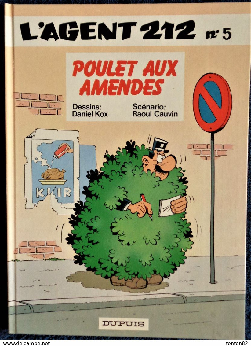 Raoul Cauvin / Cox - L' Agent 212 - N° 5 - Poulet Aux Amendes - Éditions Dupuis  - (  1991 ) . - Agent 212, L'