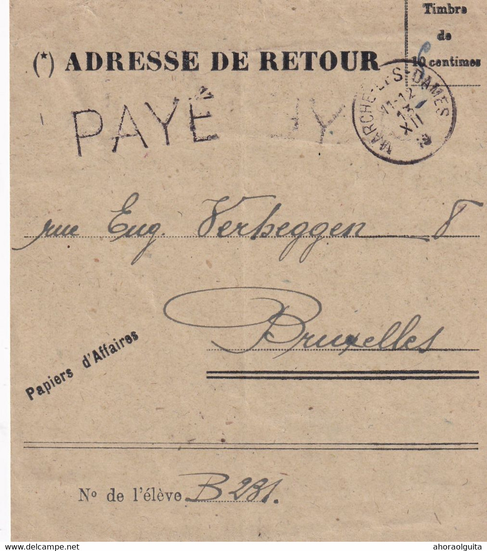 DDX878  -- Etiquette Pour Papiers D' Affaires Cachet De FORTUNE - PAYE(en Numéraire) MARCHE LES DAMES XII 1918 Vers BXL - Fortune Cancels (1919)