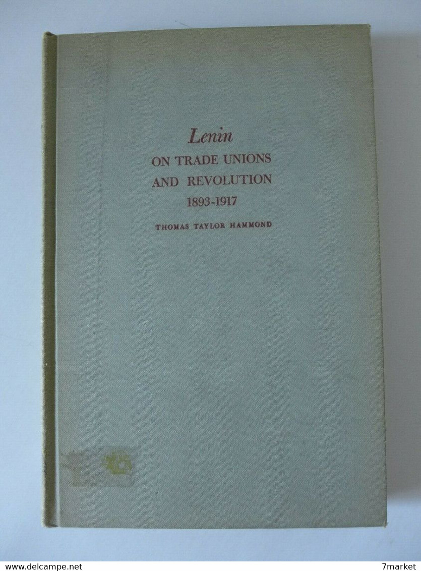 Thomas Taylor Hammond - Lenin On Trade Unions And Revolution 1893-1917 / Columbia University Press - 1957 - Altri & Non Classificati