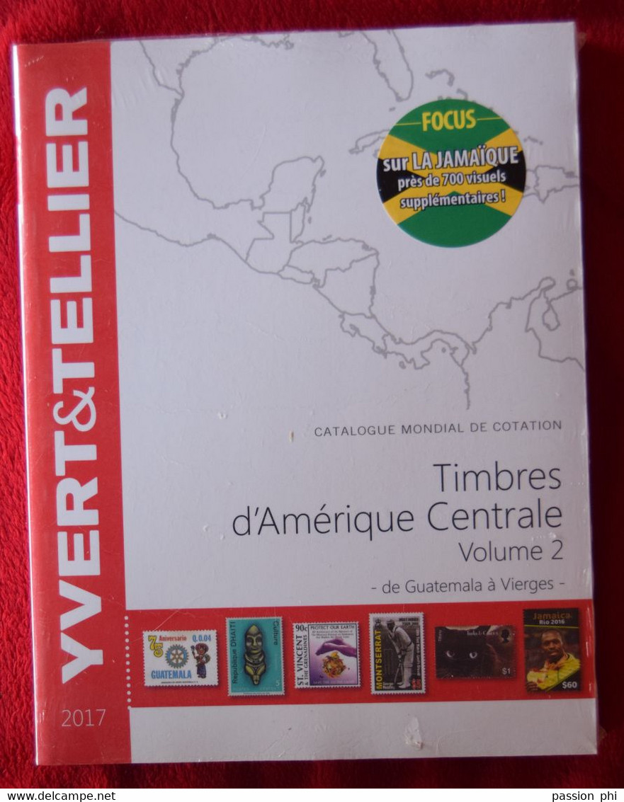 DIVERS CATALOGUE YVERT AMERIQUE CENTRALE 2 GUATEMALA A ILES VIERGES 2017 - Andere & Zonder Classificatie