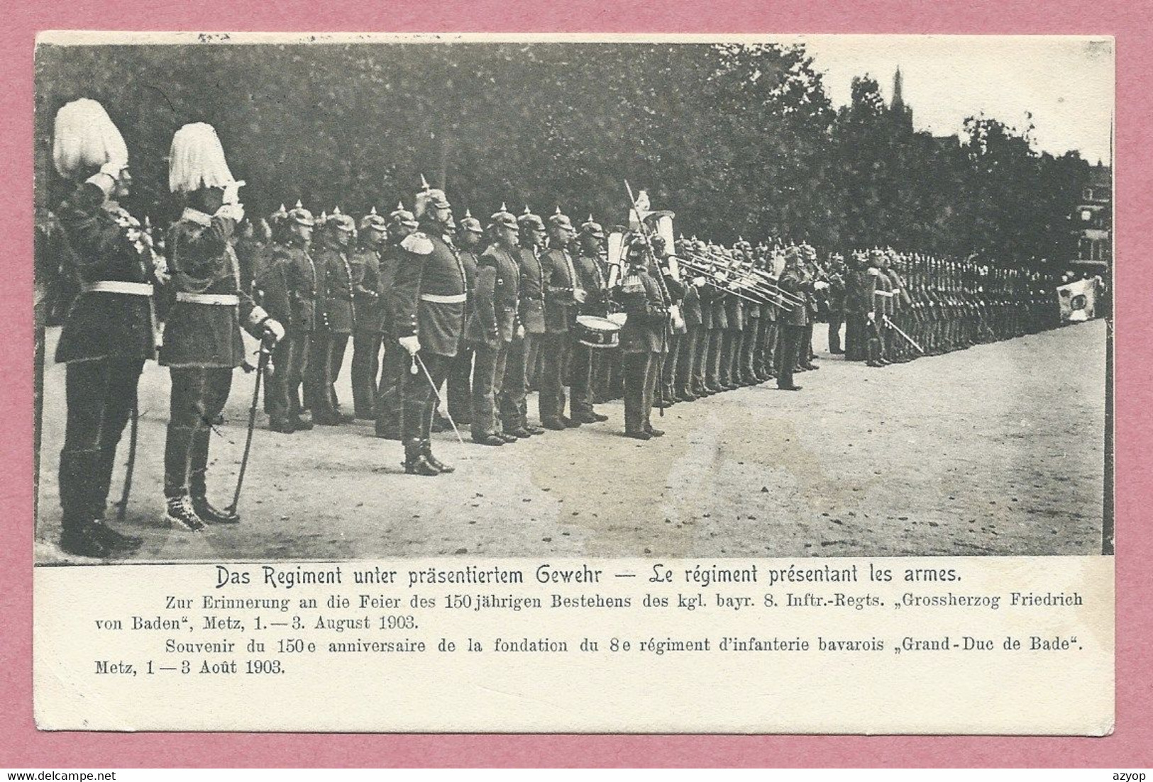 57 - METZ - Kgl. Bayr. 8. Inftr. Regts. - Grossherzog Friedrich Von Baden - Présentation Des Armes Par Le Régiment - Metz