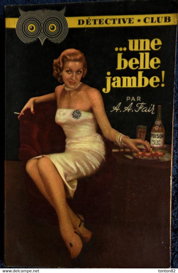 Détective * Club N° 55 - ... Une Belle Jambe - A.A. Fair - ( 1952 ) . - Ditis - Détective Club