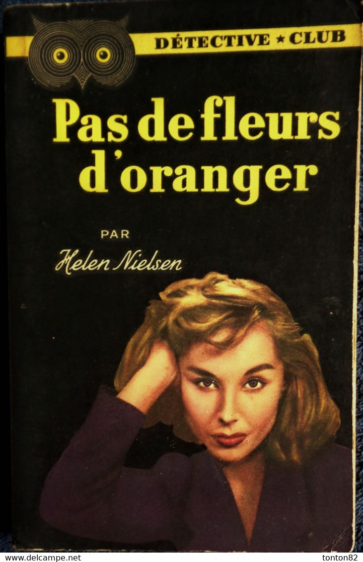 Détective * Club N° 50 - Pas De Fleurs D'oranger - Helen Nielsen - ( 1952 ) . - Ditis - Détective Club