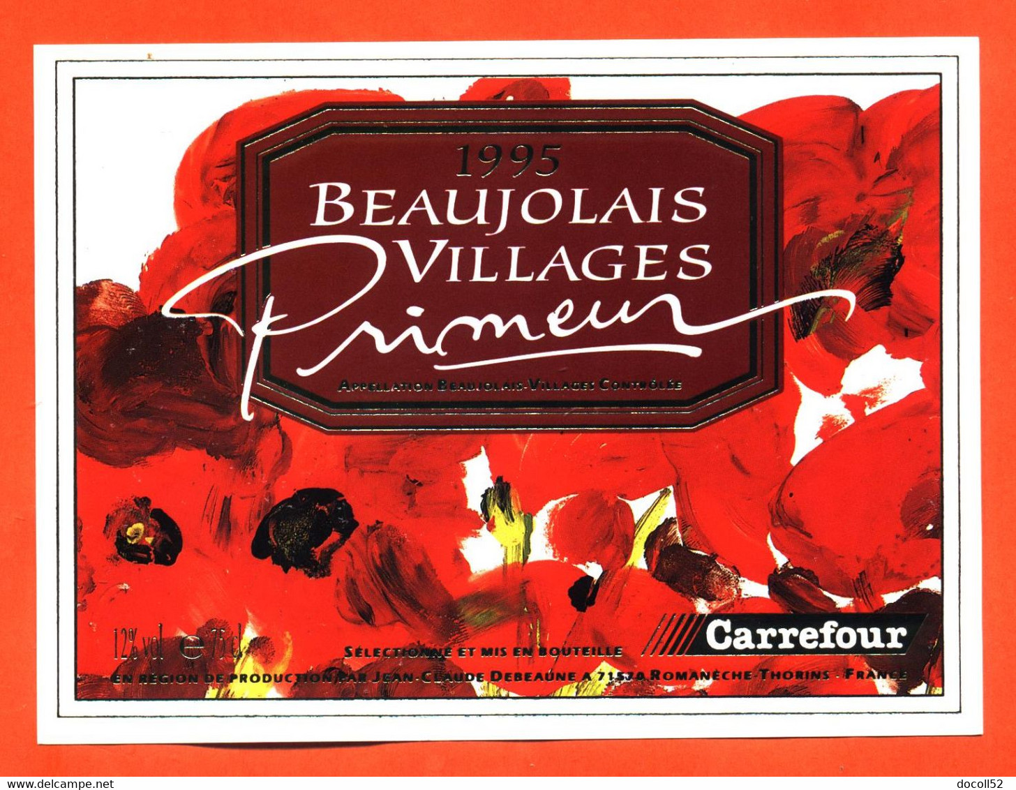étiquette De Vin Beaujolais Village Primeur 1995 J C Debeaune à Romanèche Thorins "  75 Cl - Coquelicots - Pavots - Beaujolais