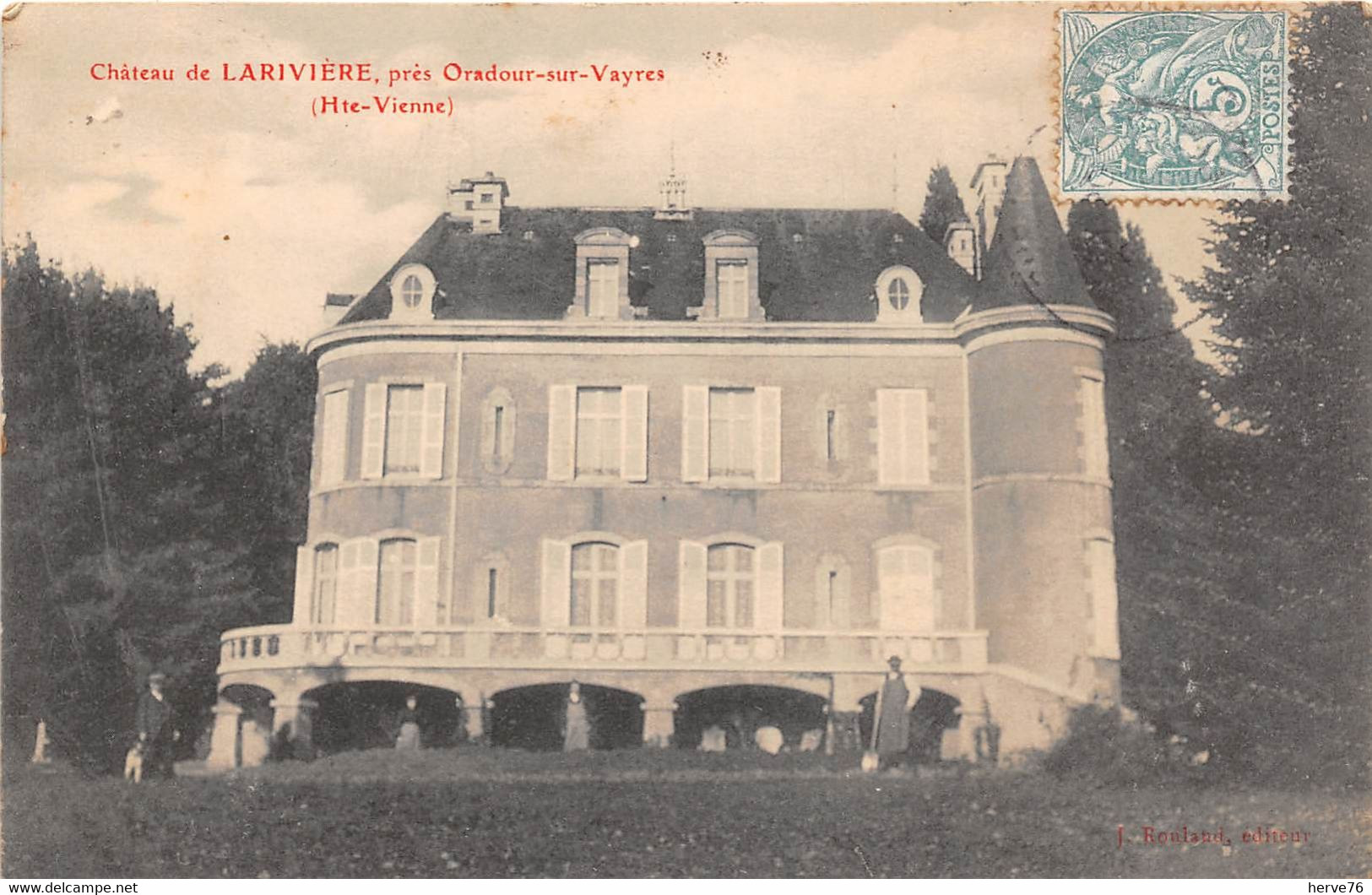 Château De LARIVIERE, Près ORADOUR SUR VAYRES - Oradour Sur Vayres