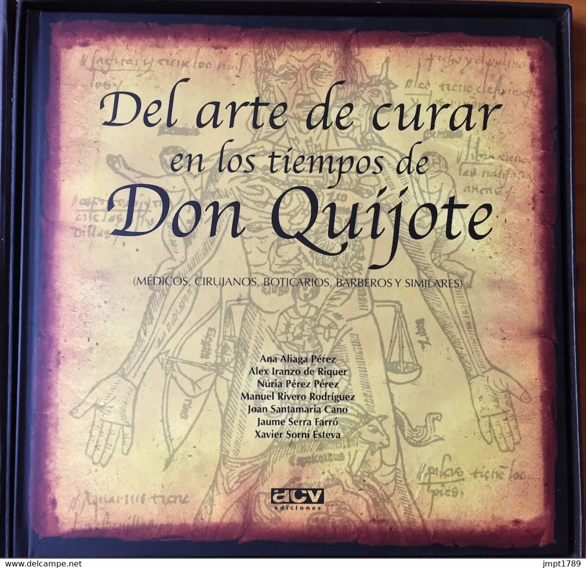 Del Arte De Curar En Los Tiempos De Don Quijote. - Geschiedenis & Kunst