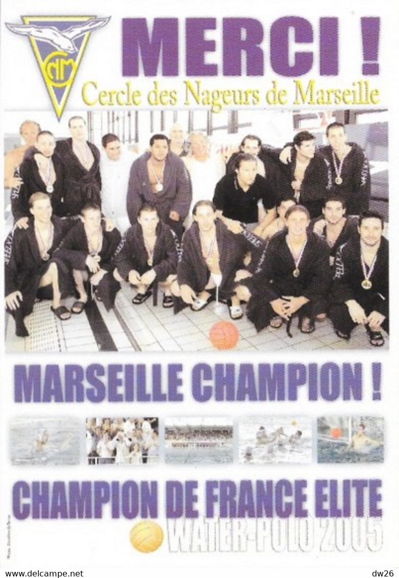 Sports - Natation, Water-Polo - Merci Cercle Des Nageurs De Marseille, Champion De France 2005 - Zwemmen