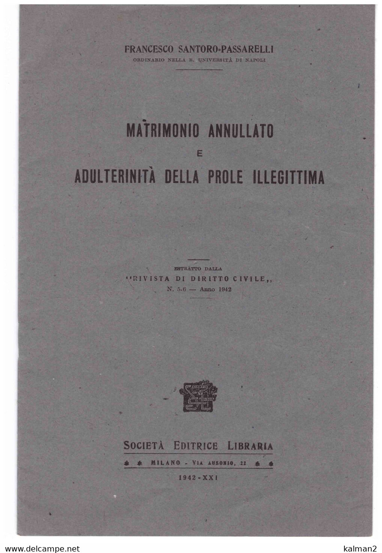 FRANCESCO SANTORO-PASSARELLI: MATRIMONIO ANNULLATO E ADULTERINITA' DELLA PROLE ILLEGITTIMA - Rechten En Economie