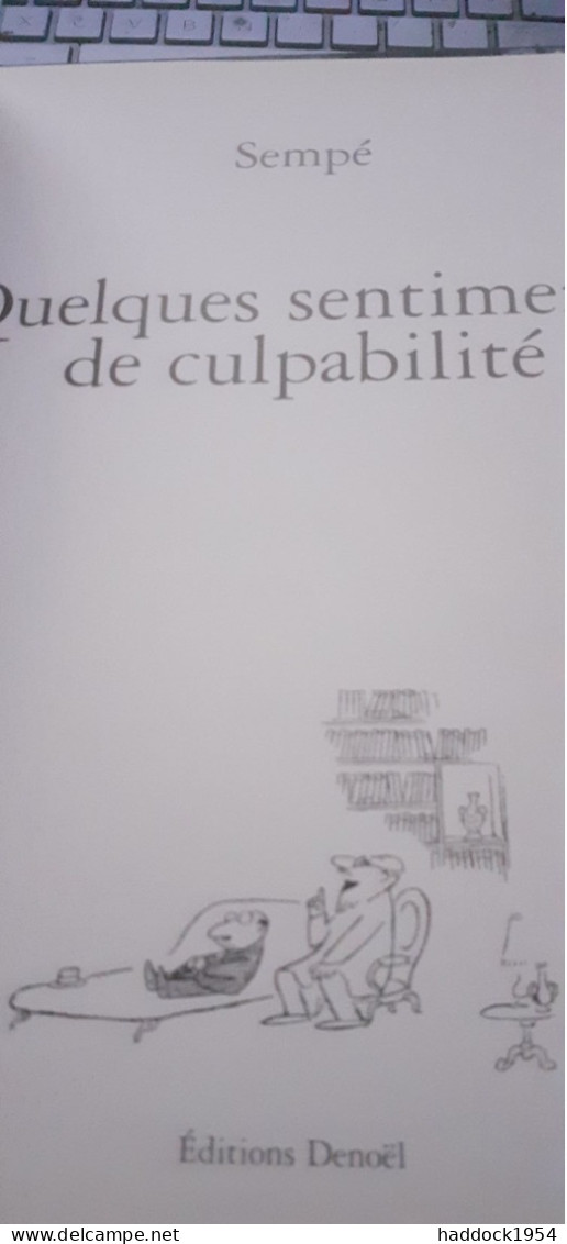 Quelques Sentiments De Culpabilité SEMPE Denoel 2011 - Sempé