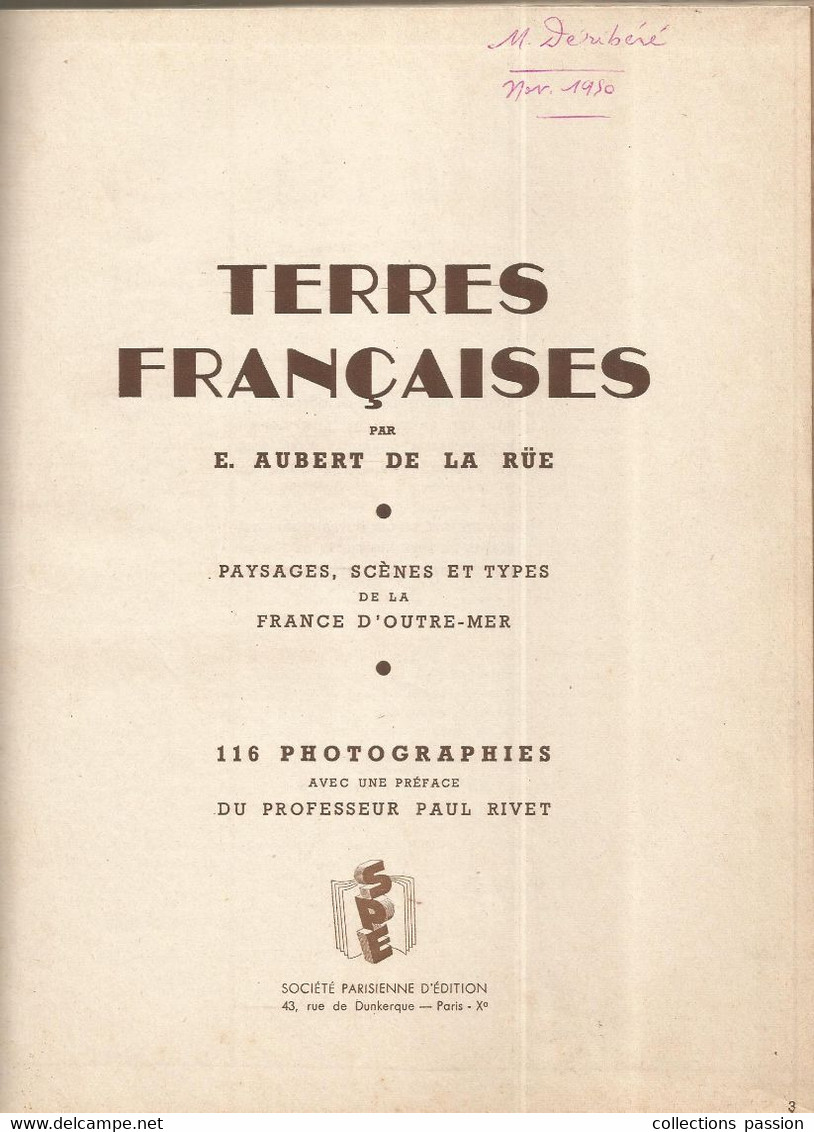 Régionalisme, Terres Françaises Par E. AUBERT DE LA RÜE, 116 Photographies , 1950 ,96 Pages , 12 Scans , Frais Fr 4.95 E - Outre-Mer