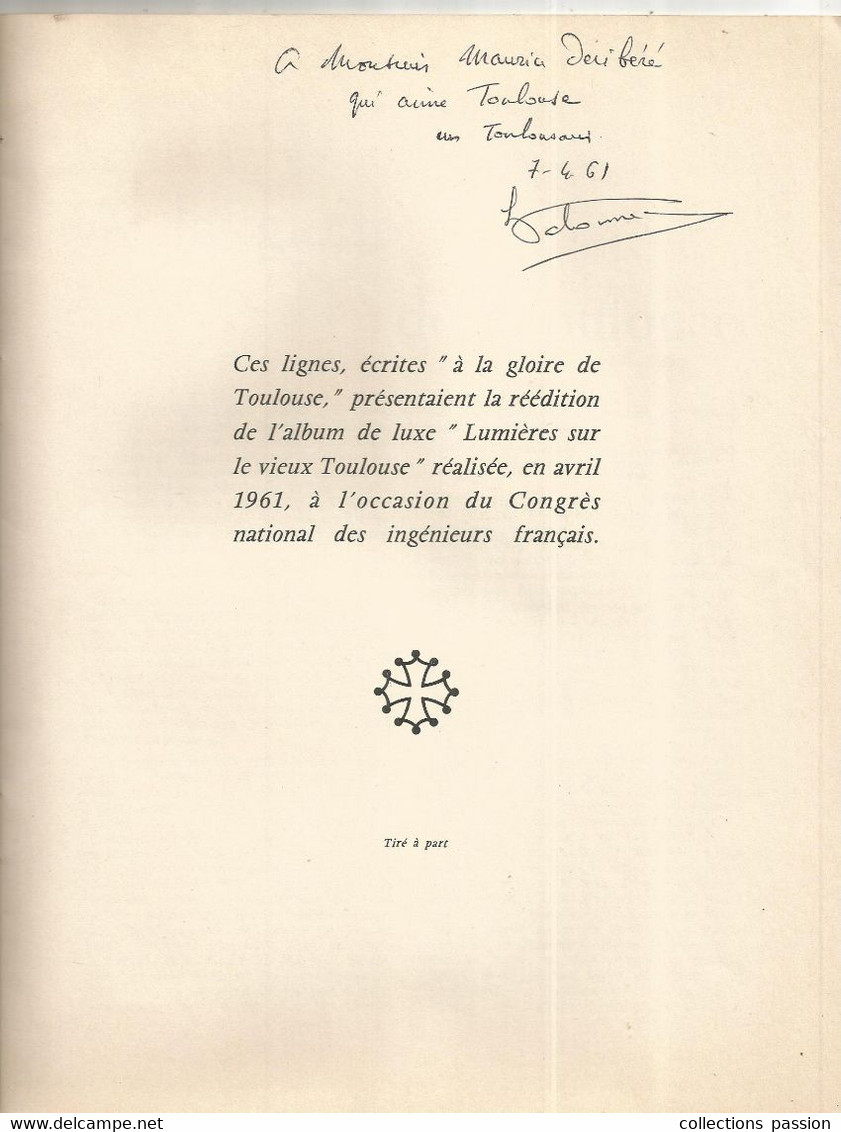 Régionalisme, Tiré à Part , Dédicacé Par L'auteur , A LA GLOIRE DE TOULOUSE, 1961 ,6 Pages , 2 Scans , Frais Fr 1.95 E - Midi-Pyrénées