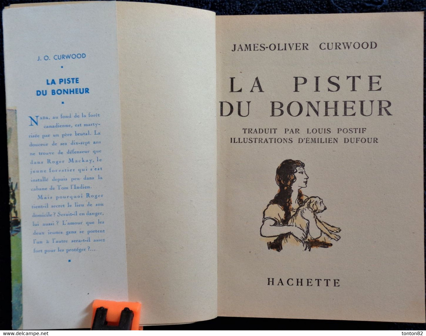 James-Oliver Curwood - La Piste Du Bonheur - Hachette - Bibliothèque De La Jeunesse - ( 1951 ) - TBE . - Bibliothèque De La Jeunesse