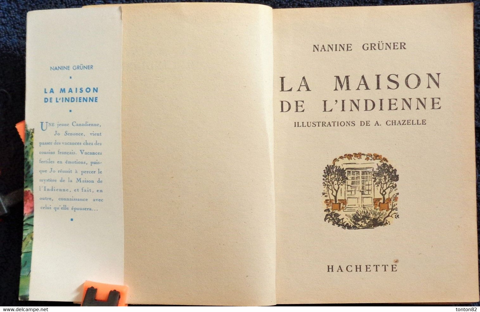 Nanine Grüner - La Maison De L' Indienne - Hachette - Bibliothèque De La Jeunesse - ( 1952 ) - TBE . - Bibliothèque De La Jeunesse