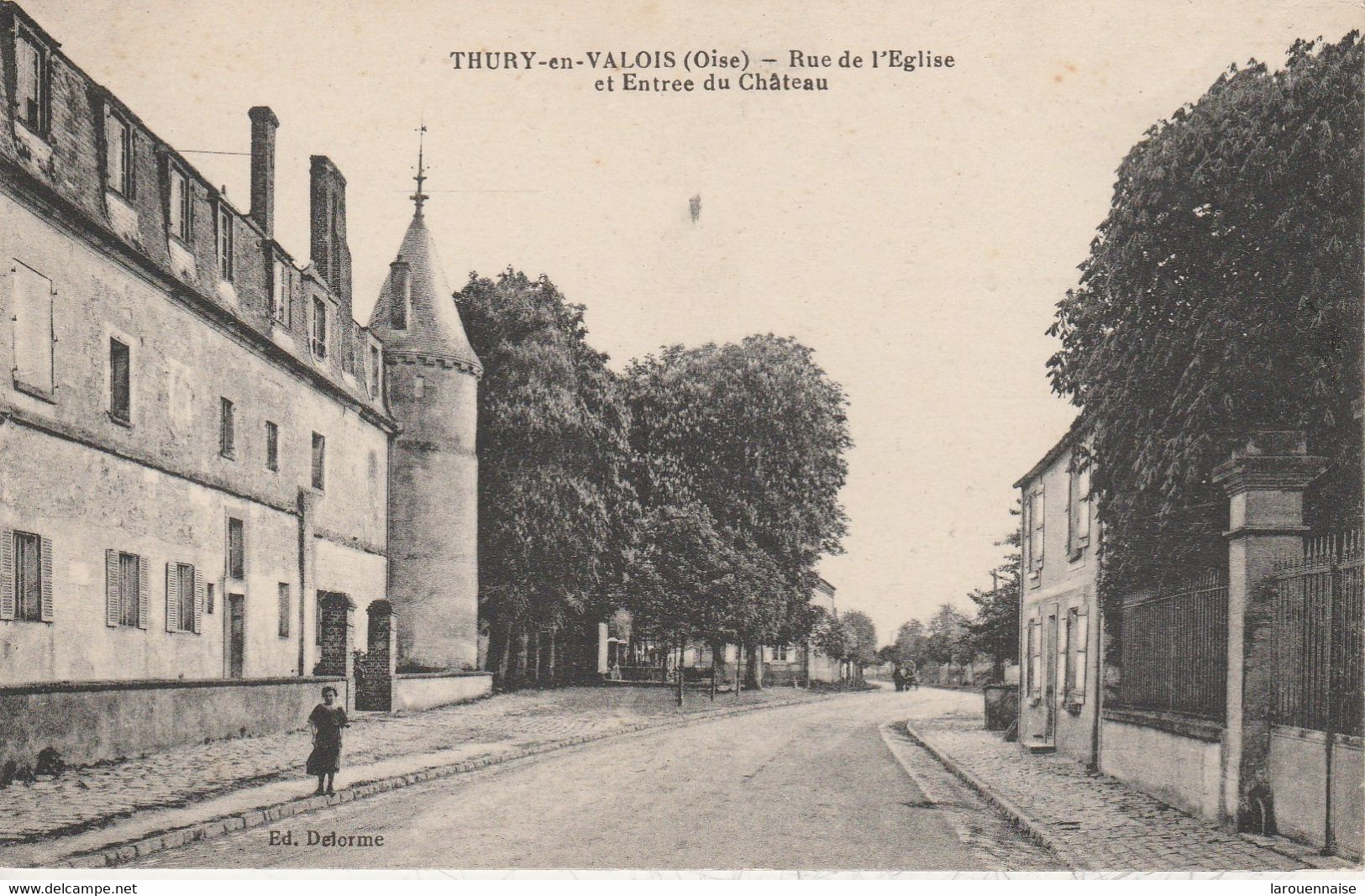 60 - THURY EN VALOIS - Rue De L' Eglise Et Entrée Du Château - Thourotte