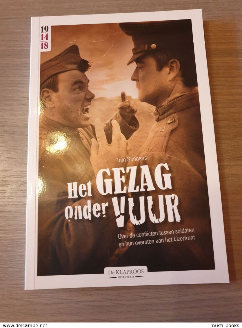 1914-1918 IJZER BELGISCH LEGER Het Gezag Onder Vuur. - Weltkrieg 1914-18