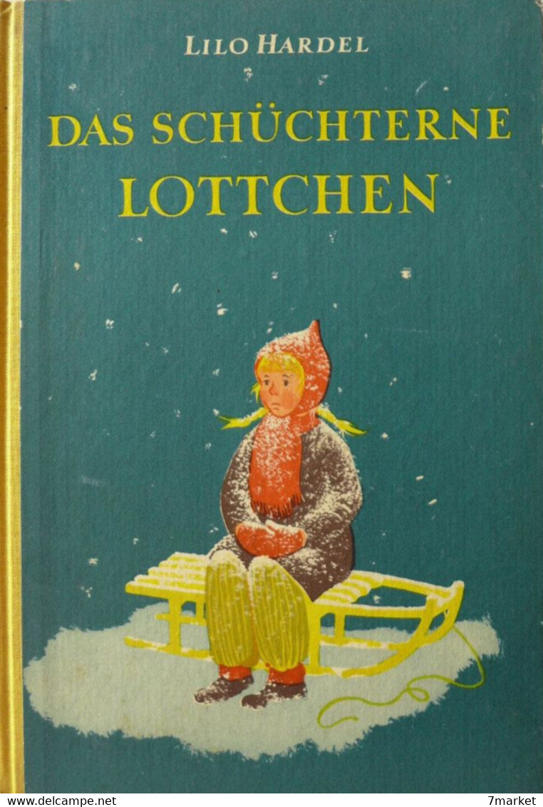Lilo Hardel, Ingeborg Friebel  - Das Schüchterne Lottchen / Kinderbuchverlag - Andere & Zonder Classificatie